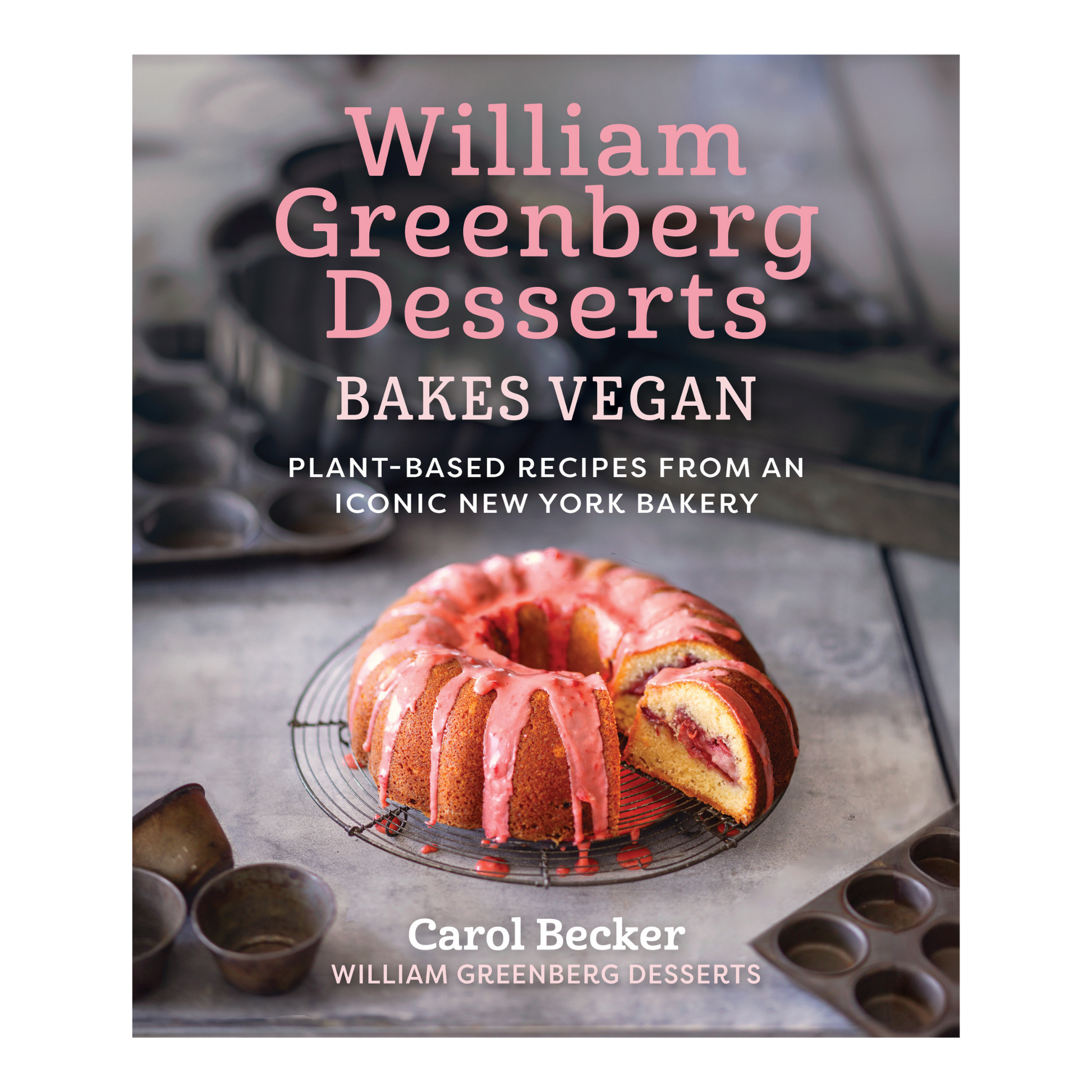 Book cover of 'William Greenberg Desserts Bakes Vegan' with a cake on a table.